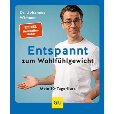 Abbildung von Entspannt zum Wohlfühlgewicht: Mein 30 Tage Kurs (GU Ratgeber Gesundheit)