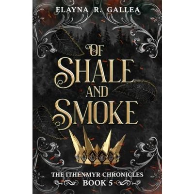 Abbildung von Of Shale and Smoke (The Ithenmyr Chronicles, Band 5)