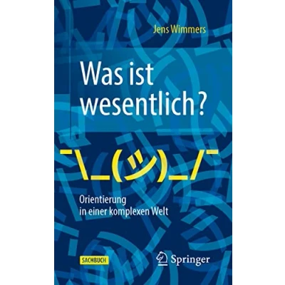 Abbildung von Was ist wesentlich? Orientierung in einer komplexen Welt