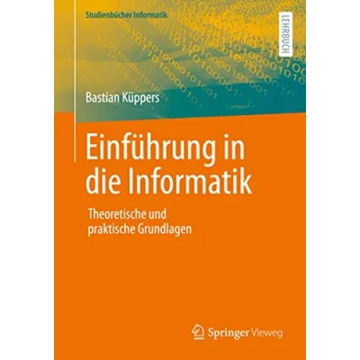 Abbildung von Einführung in die Informatik: Theoretische und praktische Grundlagen (Studienbücher Informatik)