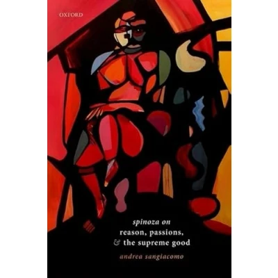 Abbildung von Spinoza on Reason, Passions, and the Supreme Good
