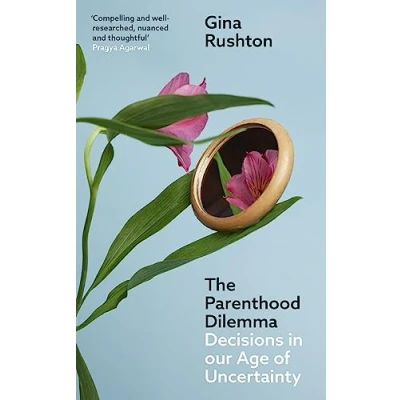 Abbildung von The Parenthood Dilemma: Decisions in Our Age of Uncertainty