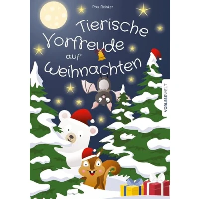 Abbildung von Tierische Vorfreude auf Weihnachten: Kurzgeschichten für die Advents und Weihnachtszeit zum Vorlesen Kinder ab 3 Jahre
