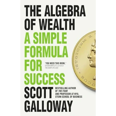 Abbildung von The Algebra of Wealth: A Simple Formula for Success