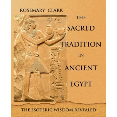Abbildung von The Sacred Tradition in Ancient Egypt: Esoteric Wisdom Revealed