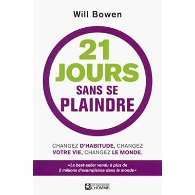 Abbildung von 21 jours sans se plaindre + bracelet inclus: Avec un &quot;A Complaint Free World&quot;
