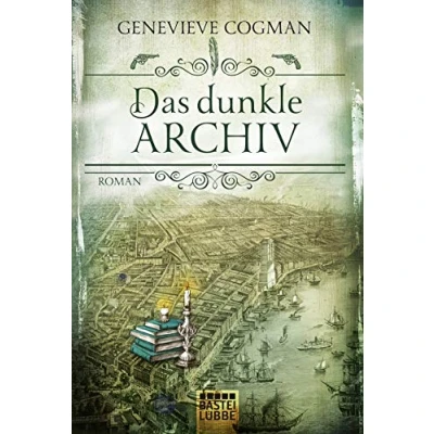 Abbildung von Das dunkle Archiv: Roman (Die Bibliothekare, Band 4)