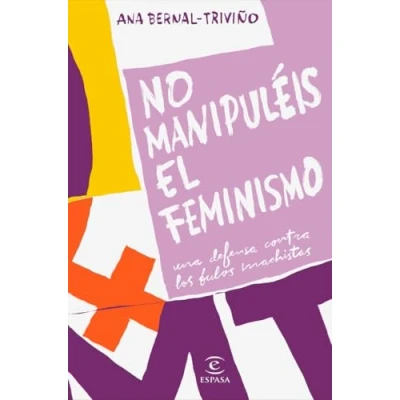 Abbildung von No manipuléis el feminismo: Una defensa contra los bulos machistas (F. COLECCION)