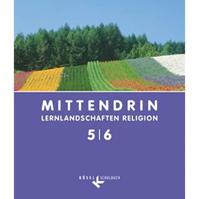Abbildung von Mittendrin Lernlandschaften Religion Unterrichtswerk für katholische Religionslehre am Gymnasium/Sekundarstufe I Allgemeine Ausgabe Klasse 5/6: Schulbuch