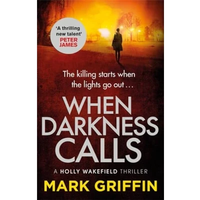 Abbildung von When Darkness Calls: The gripping first thriller in a nail biting crime series (The Holly Wakefield Thrillers)