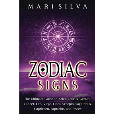 Abbildung von Zodiac Signs: The Ultimate Guide to Aries, Taurus, Gemini, Cancer, Leo, Virgo, Libra, Scorpio, Sagittarius, Capricorn, Aquarius, and Pisces (Spiritual Astrology)
