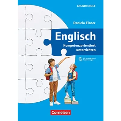 Abbildung von Kompetenzorientiert unterrichten in der Grundschule: Englisch (überarbeitete Ausgabe) 1. 4. Schuljahr Fachbuch mit Kopiervorlagen über Webcode