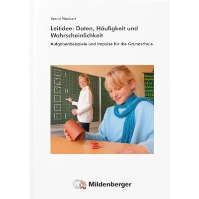 Abbildung von Leitidee: Daten, Häufigkeit und Wahrscheinlichkeit: Aufgabenbeispiele Impulse für die Grundschule