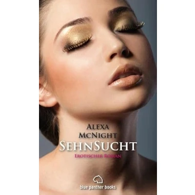Abbildung von SehnSucht Erotischer Roman: ein Mann, der ihr nicht mehr aus dem Sinn geht …