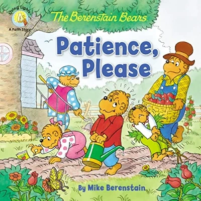 Abbildung von The Berenstain Bears Patience, Please (Berenstain Bears/Living Lights: A Faith Story)