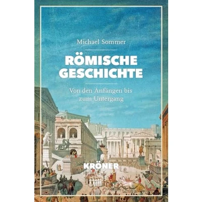Abbildung von Römische Geschichte: Von den Anfängen bis zum Untergang