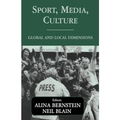 Abbildung von Sport, Media, Culture: Global and Local Dimensions (Sport in the Society)