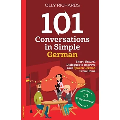 Abbildung von 101 Conversations in Simple German: Short, Natural Dialogues to Improve Your Spoken German From Home (101 Conversations: Edition, Band 1)