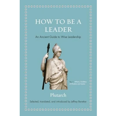 Abbildung von How to Be a Leader: An Ancient Guide Wise Leadership (Ancient Wisdom for Modern Readers)