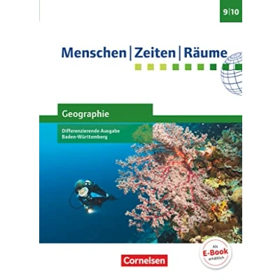 Abbildung von Menschen Zeiten Räume Geographie Differenzierende Ausgabe Baden Württemberg 2016 Band 3: 9./10. Schuljahr: Schulbuch