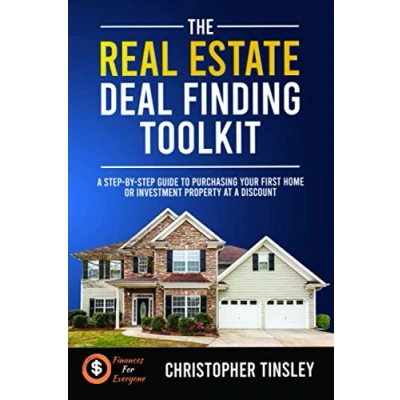 Abbildung von The Real Estate Deal Finding Toolkit: A Step by Guide To Purchasing Your First Home or Investment Property At Discount