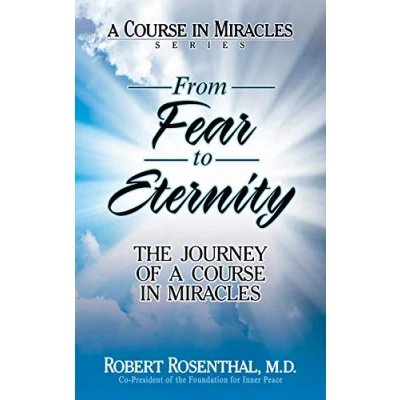 Abbildung von From Fear to Eternity: The Journey of A Course in Miracles