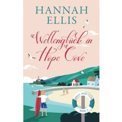 Abbildung von Wellenglück in Hope Cove (Single Dads Club, Band 2)