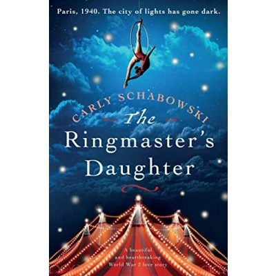 Abbildung von The Ringmaster&#039;s Daughter: A beautiful and heartbreaking World War 2 love story