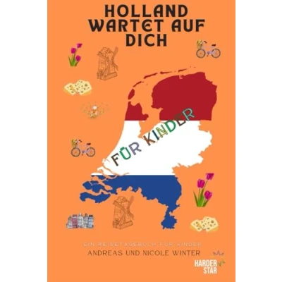 Abbildung von Holland wartet auf dich: Ein Reisetagebuch für Kinder