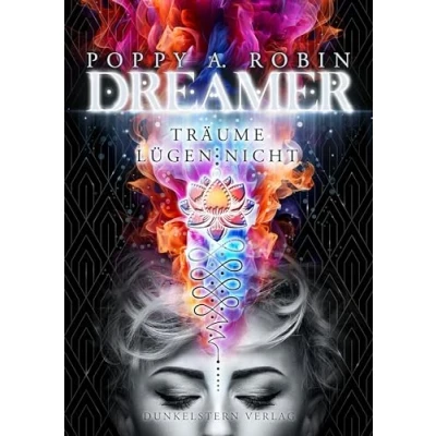 Abbildung von Dreamer Träume lügen nicht: Band 1 der futuristischen Urban Fantasy Dilogie