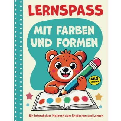 Abbildung von Lernspaß mit Farben und Formen: Ein interaktives Malbuch zum Entdecken Lernen für Kinder ab 3 Jahren.