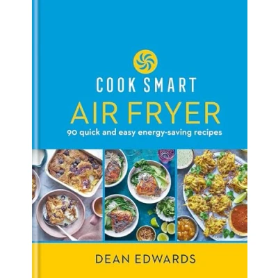 Abbildung von Cook Smart: Air Fryer: 90 quick and easy energy saving recipes