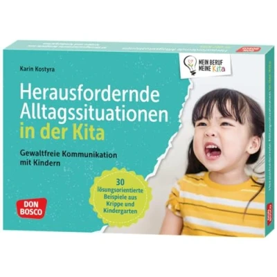 Abbildung von Herausfordernde Alltagssituationen in der Kita: Gewaltfreie Kommunikation mit Kindern. 30 lösungsorientierte Beispiele aus Krippe und Kindergarten. ... Teamentwicklung &amp; Qualitätsmanagement)