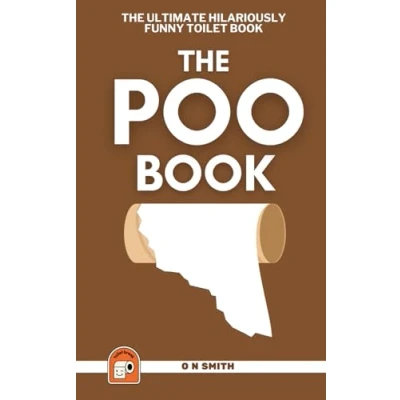 Abbildung von The Poo Book: Ultimate Hilariously Funny Toilet Book (YOU&#039;RE REALLY HARD TO BUY FOR)
