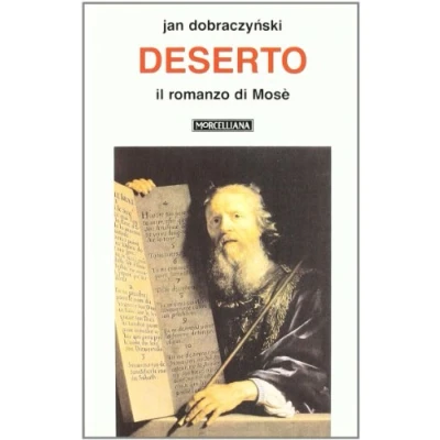 Abbildung von Deserto. Il romanzo di Mosè (Opere Jan Dobraczynski)