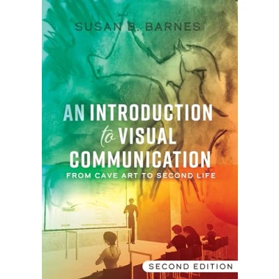Abbildung von An Introduction to Visual Communication: From Cave Art Second Life (2nd edition)