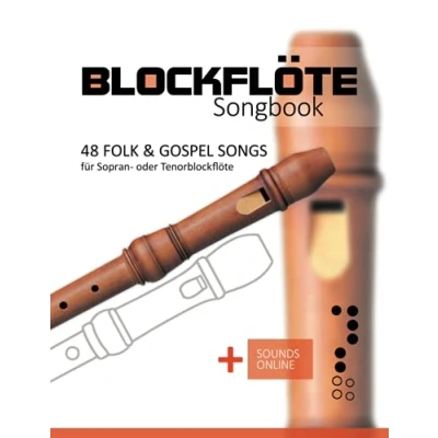 Abbildung von Blockflöte Songbook 48 Folk &amp; Gospel Songs: für Sopran oder Tenorblockflöte + Sounds online