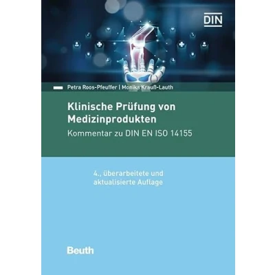 Abbildung von Klinische Prüfung von Medizinprodukten: Kommentar zu DIN EN ISO 14155 (DIN Media Kommentar)