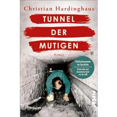 Abbildung von Tunnel der Mutigen (Schicksalsmomente Geschichte 3): Roman Historischer über eine dramatische Flucht aus DDR