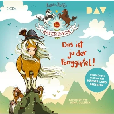 Abbildung von Die Haferhorde Teil 13: Das ist ja der Ponygipfel!: Ungekürzte Lesung mit Bürger Lars Dietrich (2 CDs)