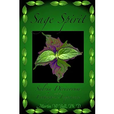 Abbildung von Sage Spirit Salvia Divinorum and the Entheogenic Experience: Experience