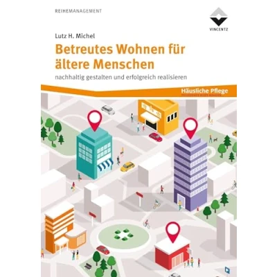 Abbildung von Betreutes Wohnen für ältere Menschen: nachhaltig gestalten und erfolgreich realisieren