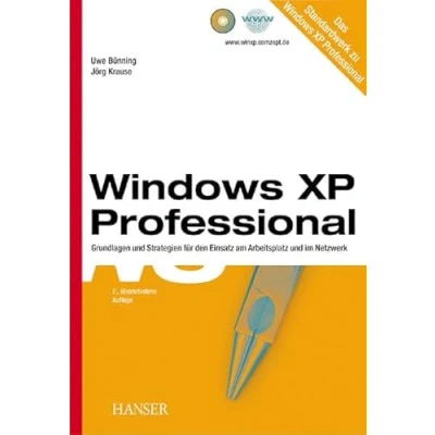 Abbildung von Windows XP Professional: Grundlagen und Strategien für den Einsatz am Arbeitsplatz im Netzwerk