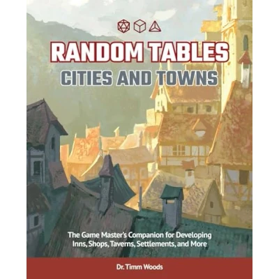 Abbildung von Random Tables: Cities and Towns: The Game Master&#039;s Companion for Developing Inns, Shops, Taverns, Settlements, More