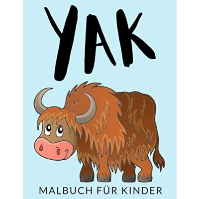 Abbildung von Yak Malbuch Für Kinder: Malbücher Kinder, Hausyak, Amerikanischer Bison Über 30 Seiten zum Ausmalen, Perfekte Malvorlagen ... und älter 🔥 Stunden Spaß garantiert! ✅ 🇩🇪