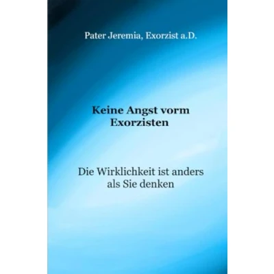 Abbildung von Keine Angst vorm Exorzisten: Die Wirklichkeit ist anders als Sie denken