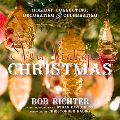 Abbildung von A Very Vintage Christmas: Holiday Collecting, Decorating and Celebrating