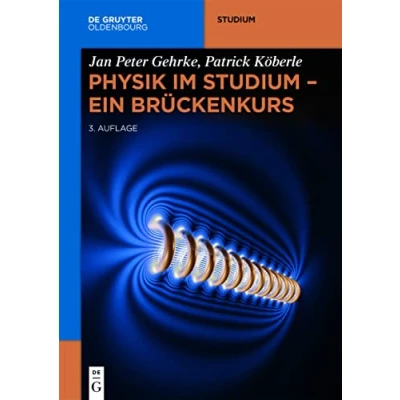 Abbildung von Physik im Studium Ein Brückenkurs: Brückenkurs (De Gruyter Studium)