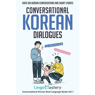 Abbildung von Conversational Korean Dialogues: Over 100 Conversations and Short Stories (Conversational Dual Language Books, Band 1)