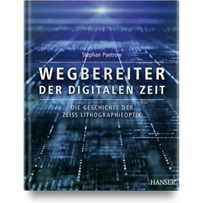 Abbildung von Wegbereiter der digitalen Zeit: Die Geschichte ZEISS Lithographieoptik